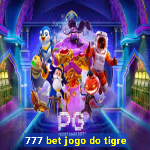 777 bet jogo do tigre